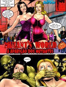 Mutant's World: A Aparição dos Mutantes - Parte 1